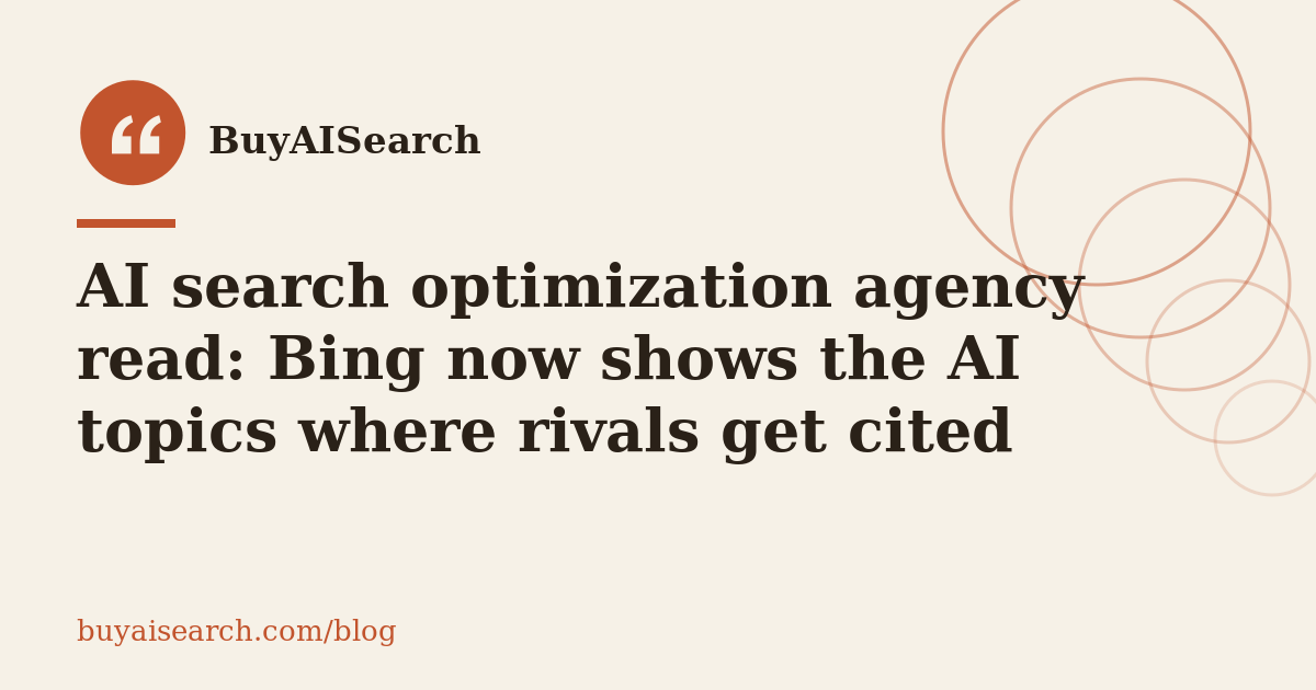 Illustrated cover for the article: AI search optimization agency read: Bing now shows the AI topics where rivals get cited