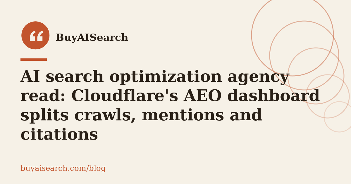 Illustrated cover for the article: AI search optimization agency read: Cloudflare's AEO dashboard splits crawls, mentions and citations